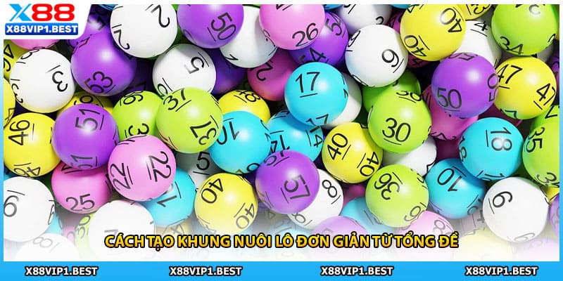 Cách tạo khung nuôi lô đơn giản từ tổng đề