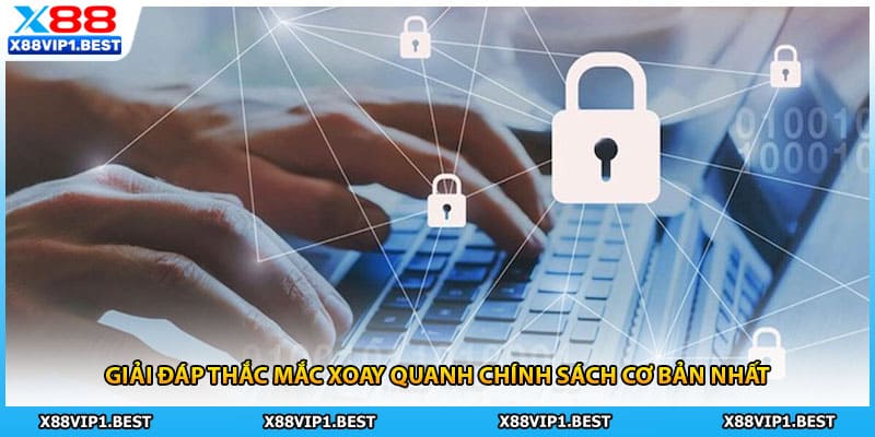 Giải đáp thắc mắc xoay quanh chính sách cơ bản nhất